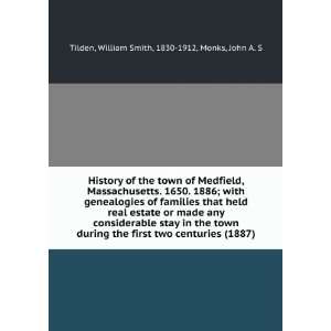 . 1650. 1886; with genealogies of families that held real estate 