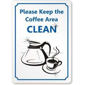   Keep the Coffee Area Clean Magnetic Sign, 10 x 7