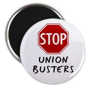  STOP UNION BUSTERS Politics Rights 2.25 Fridge Magnet 