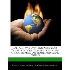   Slavery In Modern Africa, Triangular Trade, and Slavic Peoples
