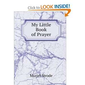  My Little Book of Prayer Muriel Strode Books