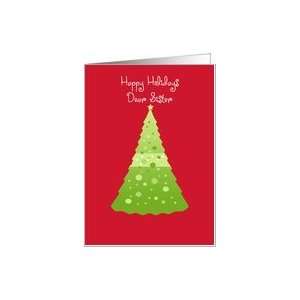  Happy Holidays Sister, green Christmas tree on white Card 