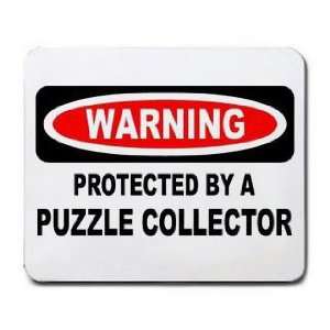  WARNING BY A PUZZLE COLLECTOR Mousepad