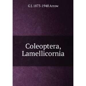  Coleoptera, Lamellicornia G J. 1873 1948 Arrow Books