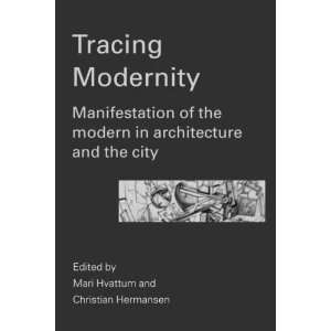  Tracing Modernity Manifestations of the Modern in 