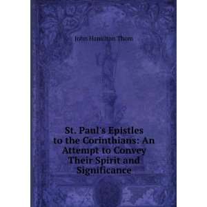   Their Spirit and Significance John Hamilton Thom  Books