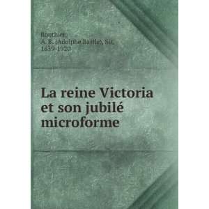  La reine Victoria et son jubilÃ© microforme A. B 