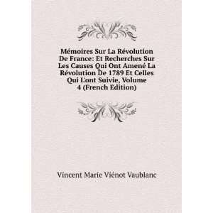   , Volume 4 (French Edition) Vincent Marie ViÃ©not Vaublanc Books