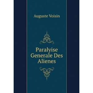  Paralyise Generale Des Alienes Auguste Voisin Books