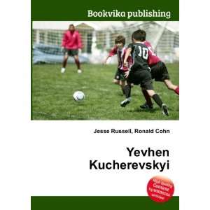  Yevhen Kucherevskyi Ronald Cohn Jesse Russell Books