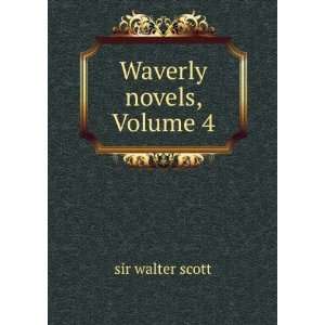  Waverly Novels, Volume 4 Walter Scott Books