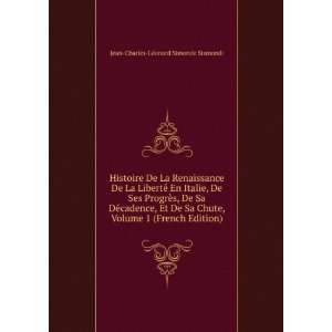 Histoire De La Renaissance De La LibertÃ© En Italie, De Ses ProgrÃ 