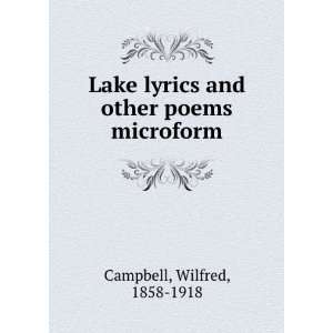   lyrics and other poems microform Wilfred, 1858 1918 Campbell Books