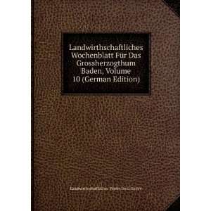   10 (German Edition) Landwirthschaftlicher Verein Im G Baden Books