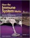 How the Immune System Works, Lauren M. Sompayrac