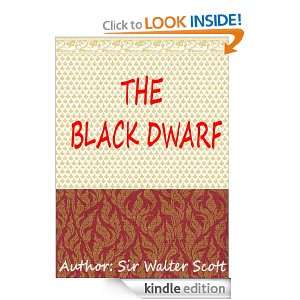 The Black Dwarf  Classics Book (With History of Author) [Annotated 