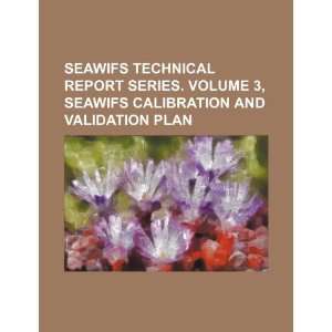  SeaWiFS technical report series. Volume 3, SeaWiFS 