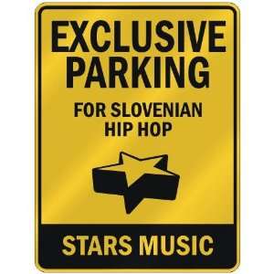   FOR SLOVENIAN HIP HOP STARS  PARKING SIGN MUSIC