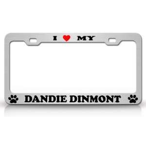  I LOVE MY DANDIE DINMONT Dog Pet Animal High Quality STEEL 