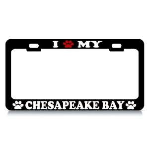  I LOVE MY CHEASAPEAKE BAY Dog Pet Auto License Plate Frame 