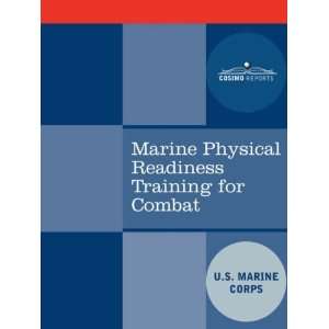 Marine Physical Readiness Training for Combat [Paperback] U.S. Marine 