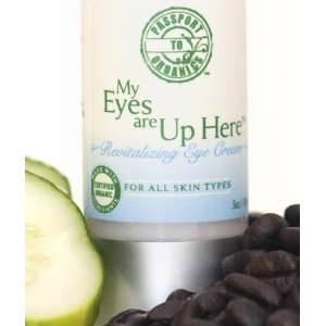  My Eyes Are Up Here Organic Eye Cream with caffeine to 