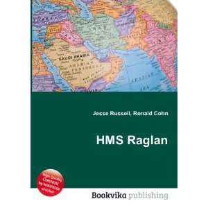 HMS Raglan Ronald Cohn Jesse Russell  Books