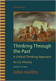 Thinking Through the Past, Volume I, (0495799912), John Hollitz 
