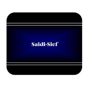    Personalized Name Gift   Saidi Sief Mouse Pad 