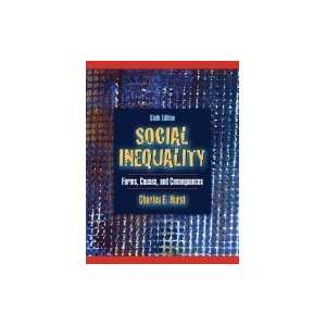   Social Inequality  Forms, Causes, and Consequences 6TH EDITION Books