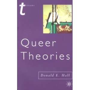  Queer Theories[ QUEER THEORIES ] by Hall, Donald E 