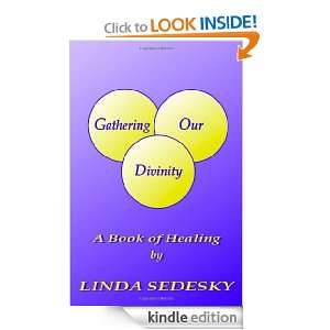 Gathering Our Divinity Linda Sedesky  Kindle Store