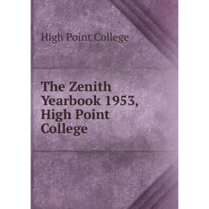   Zenith Yearbook 1953, High Point College High Point College Books