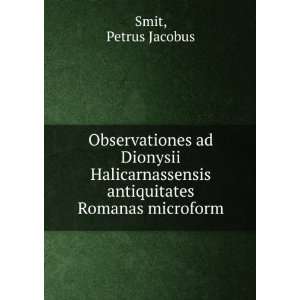   antiquitates Romanas microform Petrus Jacobus Smit Books