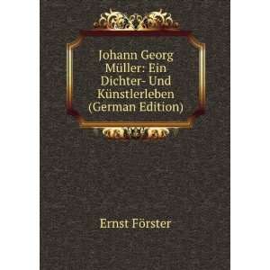  Johann Georg MÃ¼ller Ein Dichter  Und KÃ¼nstlerleben 