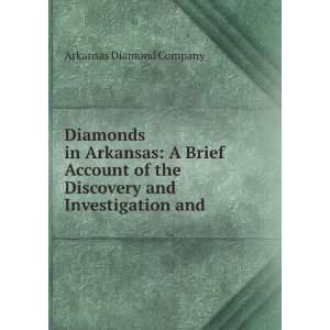  Diamonds in Arkansas A Brief Account of the Discovery and 