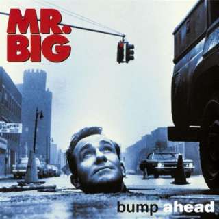 Bump Ahead Mr. Big