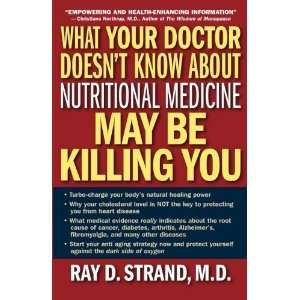   Medicine May Be Killing You [Paperback] Ray D. Strand M.D. Books
