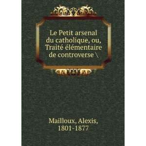   Ã©lÃ©mentaire de controverse  Alexis, 1801 1877 Mailloux Books