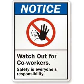  Notice Watch Out For Co Workers Diamond Grade Sign, 18 x 