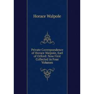  Private Correspondence of Horace Walpole, Earl of Orford 