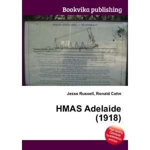 HMAS Adelaide (1918) Ronald Cohn Jesse Russell Books