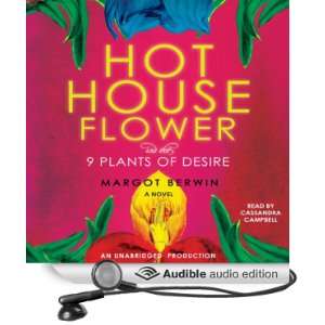  Hothouse Flower and the Nine Plants of Desire A Novel 