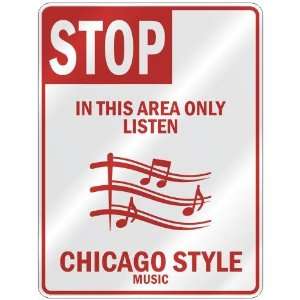   AREA ONLY LISTEN CHICAGO STYLE  PARKING SIGN MUSIC