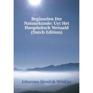   Hoogduitsch Vertaald (Dutch Edition) Johannes Hendrik Winkler Books