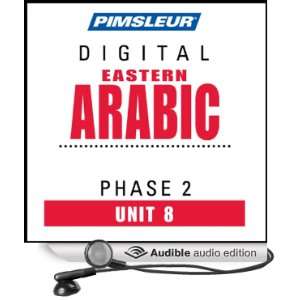 Arabic (East) Phase 2, Unit 08 Learn to Speak and Understand Eastern 