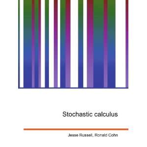  Stochastic calculus Ronald Cohn Jesse Russell Books