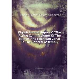Eighth Annual Report Of The Acting Commissioner Of The Illinois And 