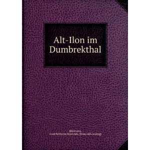  Alt Ilon im Dumbrekthal Emil Wilhelm Heinrich. [from old 