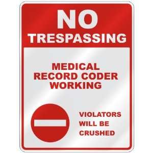  NO TRESPASSING  MEDICAL RECORD CODER WORKING VIOLATORS 